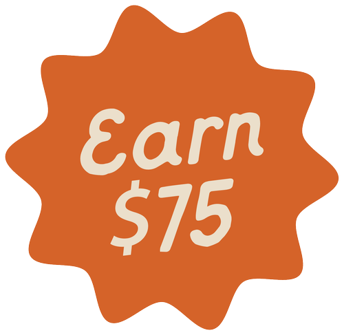 A starburst-shaped graphic with a brown background and beige text that reads 'Earn $75'.
